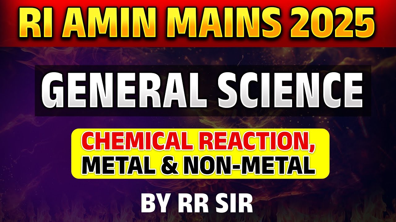 Chemical Reaction and Metal & Non- Metal | RI, AMIN MAINS 2025 | WIJ2191