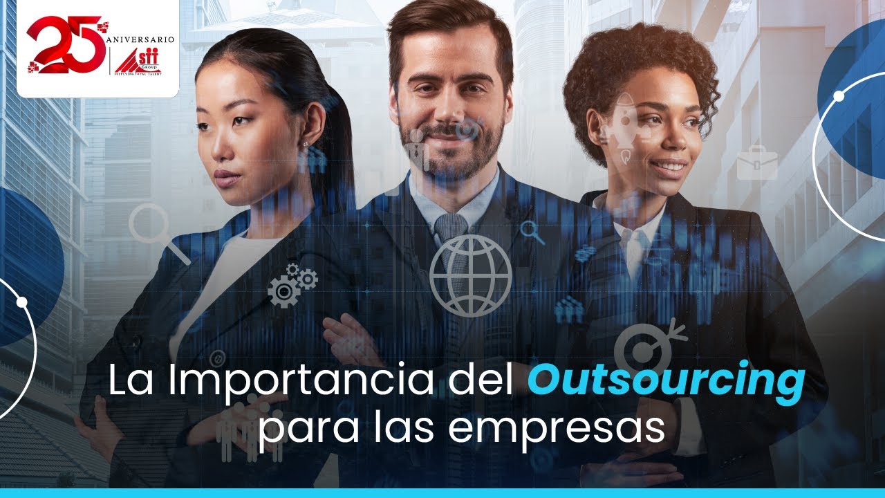 La Importancia del Outsourcing para las empresas - YouTube