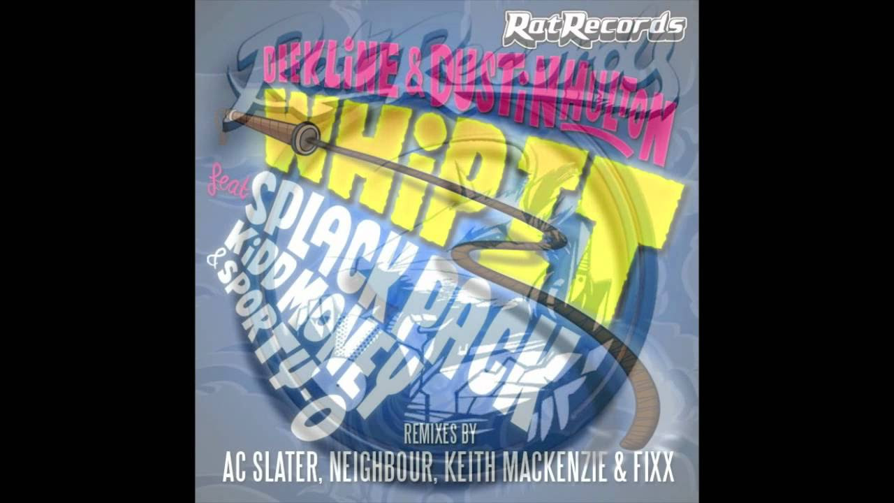 Deekline & Dustin Hulton "Whip It" ft. Splack Pack, Kidd Money & Sporty-O (Neighbour Remix)