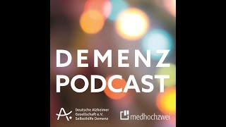 Demenz-Podcast, Folge 2: Kommunikation mit Menschen mit Demenz