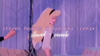 stereo hearts x zaalima (SLOWED   REVERB) | shri18 songs