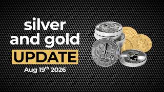 Silver & Gold Price UPDATE - August 19th 2026
