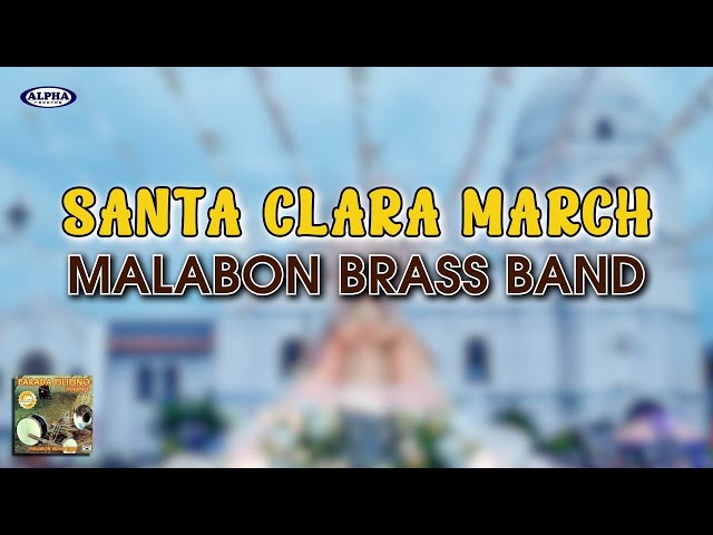 SANTA CLARA MARCH - Malabon Brass Band (Official Audio)