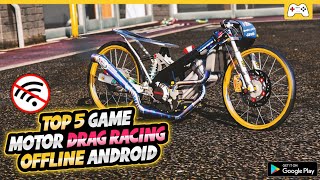 5 Game Motor Drag Offline Terbaik Android