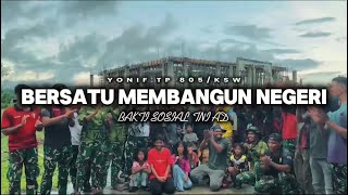 YONIF TP 805/KSW – BERSATU MEMBANGUN NEGERI