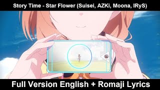 [Romaji   English Sub] Story Time - Star Flower (Hoshimachi Suisei, AZKi, Moona Hoshinova, IRyS)