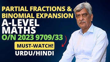 A-Level Maths - PARTIAL FRACTIONS & BINOMIAL EXPANSION 9709/33 O/N 2023 Q#9 Solution | (Part 9)