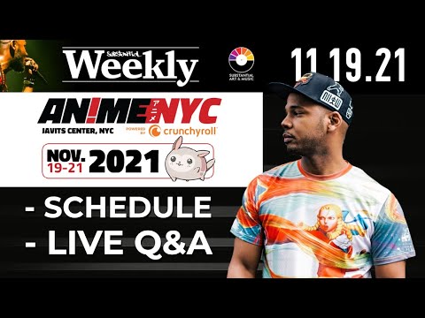 Substantial Weekly: 11.19.21 - Live from Anime NYC w/ KDFoxx, + Q&A