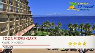 Four Views Oasis - Caniço Hotels, Portugal