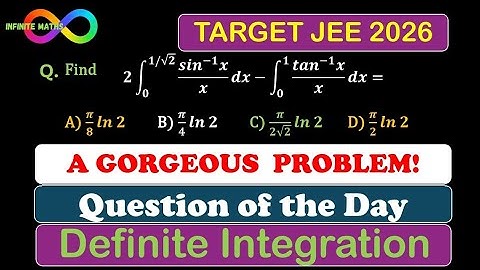 A Gorgeous Question from Definite Integration | JEE 2026 | Question of the Day