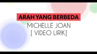 ARAH YANG BERBEDA - MICHELLE JOAN - LIRIK