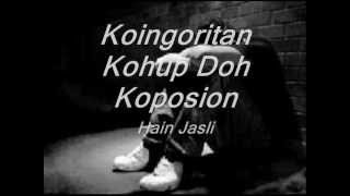 Miniatura del video "KOINGORITAN KOHUP DO KOPOSION || HAIN JASLI"