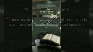 The best days for good deeds#dhulhijjah #shortsfeed #islam #trending #viral #hadith #explore #foryou