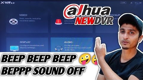 How to Disable Dahua Dvr Beeping Sound