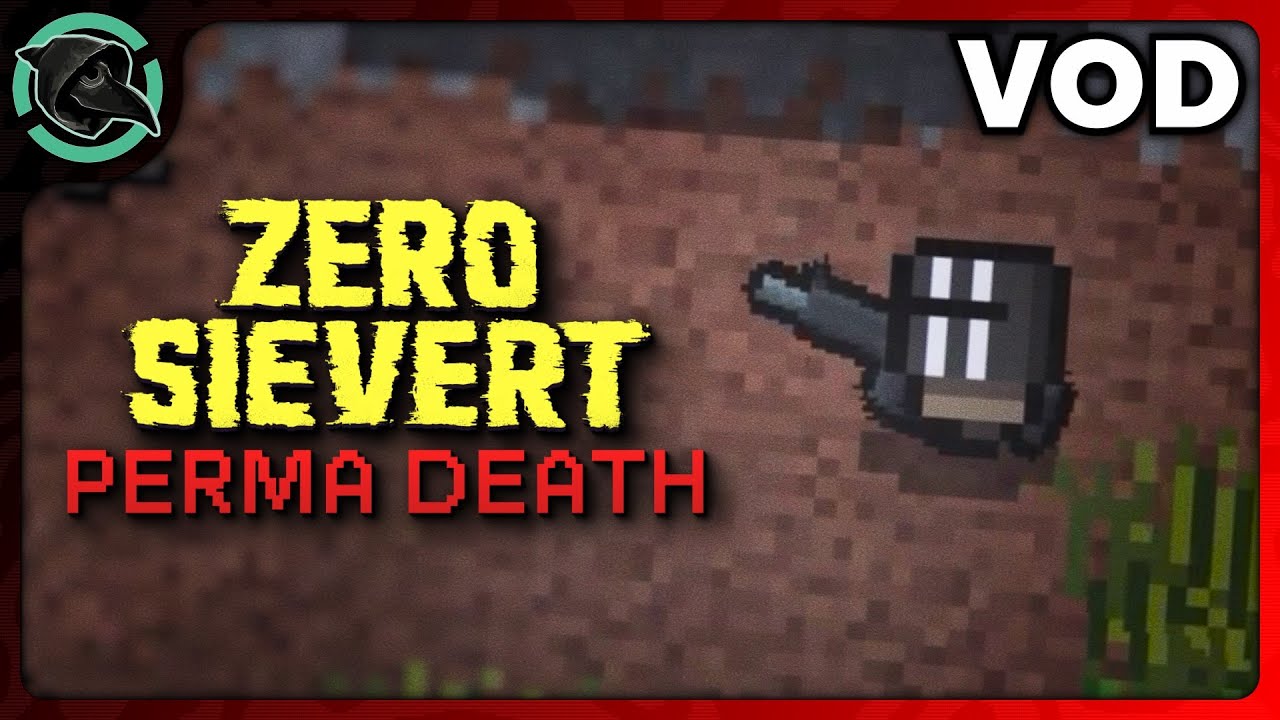 IF I DIE THRICE THE STREAM ENDS | 2D TARKOV PERMA DEATH RUN - Zero Sievert