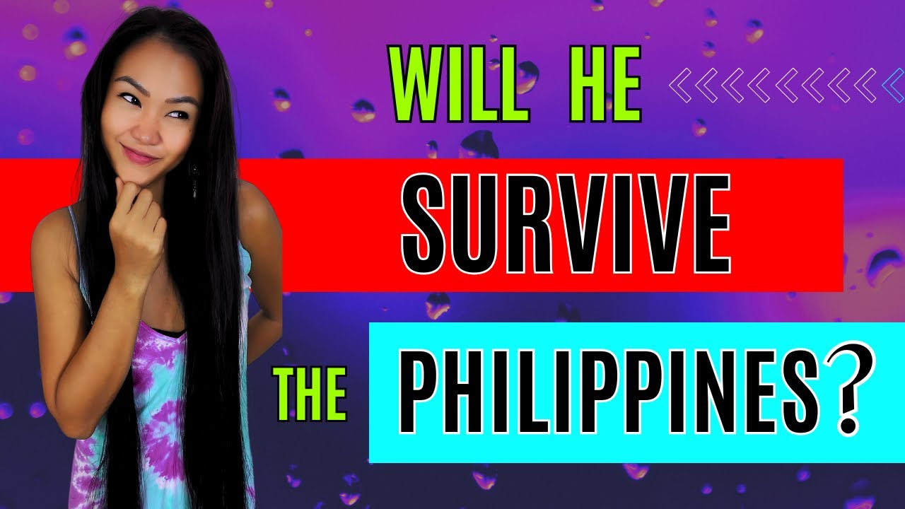 Will He Survive The Philippines As A Young Foreigner?