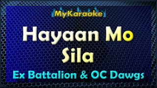 HAYAAN MO SILA - Karaoke version in the style of EX BATTALION &amp; OC DAWGS