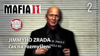 Mafia 2 CZ gameplay ZRADA JIMMYHO čas na rozmyšlení part2