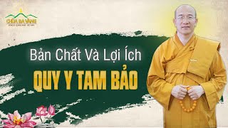 Bản chất và lợi ích của việc quy y Tam Bảo | Thầy Thích Trúc Thái Minh