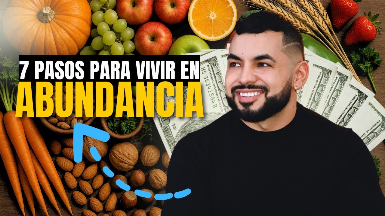 🔥 7 PASOS PARA VIVIR EN ABUNDANCIA 👉 Potencia tu Mente para Activar la ...