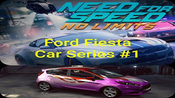 NFS: No Limits - Fiesta Fiesta - Ford Fiesta Car Series - Chapter 1/6