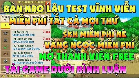 Nro Lậu Mới Nhất Mở test free 1tr thỏi vàng, hồng ngọc và x999 rương đồ thần, ios đầy đủ