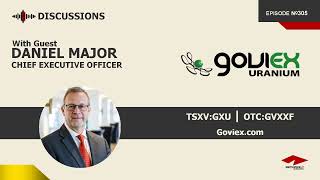 Discussion with Daniel Major | GoviEx Uranium (TSXV:GXU)