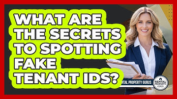 What Are The Secrets To Spotting Fake Tenant IDs? - Rental Property Gurus