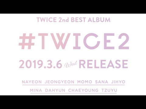 TWICE 2nd BEST ALBUM『#TWICE2』| Track List - YouTube