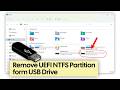 USB Drive Showing 2 Partitions? Fix &amp; Remove UEFI NTFS