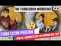 FINGE ESTAR POSEÍDA POR LA DIFUNTA ESPOSA DEL REY | THE FORBIDDEN MARRIAGE