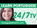 Learn Portuguese 24/7 with PortuguesePod101 TV