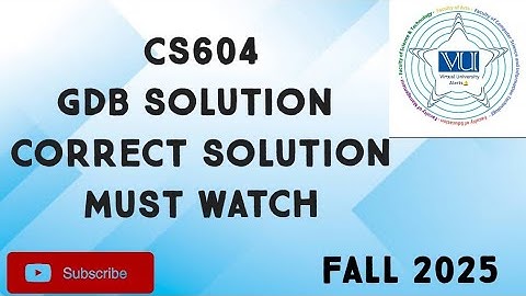 CS604 GDB Solution Fall 2025 | cs604 gdb solution| cs604 GDB Solution fall 2025 | cs604 GDB 