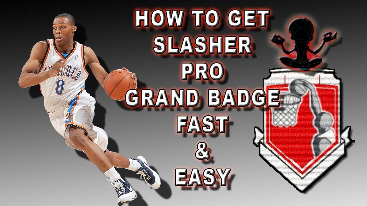 Nba 2k17 Tutorial How To Get Slasher Pro Slasher Grand Badge Easy Slasher Badge Tutorial