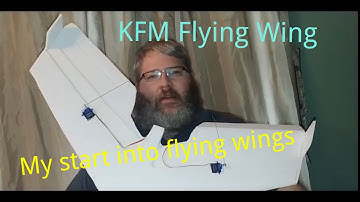 KFM Wing Build & Intro... My start into flying wings