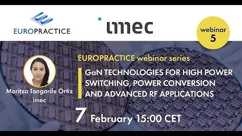 S10-E5_Compound Semiconductors webinar series_Part 5-GaN Technologies for high power and advanced RF
