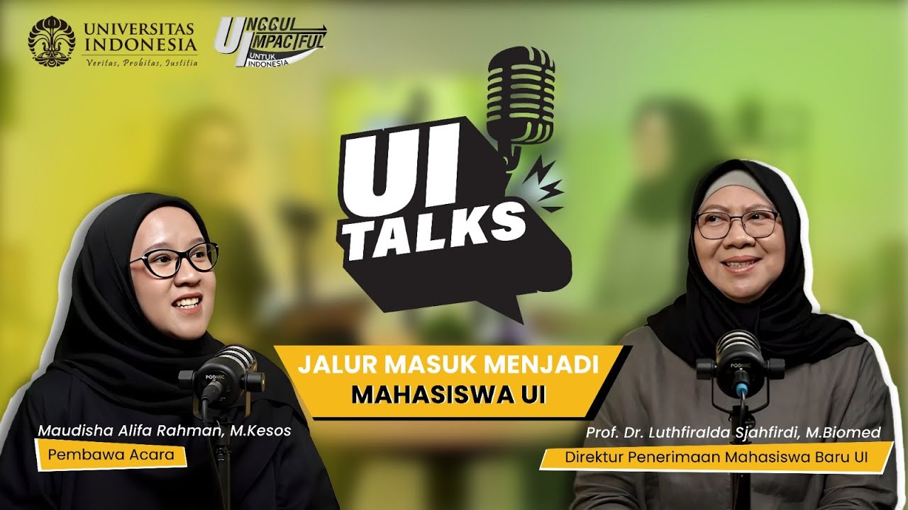 PODCAST UI TALKS : JALUR MASUK MENJADI MAHASISWA UI