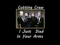 Cutting Crew - I Just Died In Your Arms - 1 HOUR