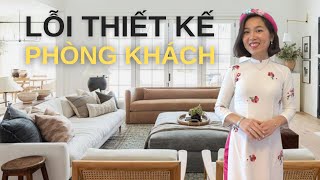 Những Lỗi Thường Mắc Phải Khi Thiết Kế Phòng Khách/ Living Room Design Mistakes