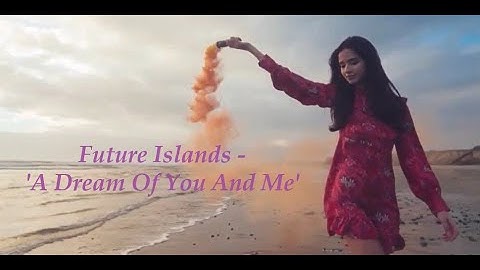 Future Islands - ‘A Dream Of You And Me’ (with LYRICS)