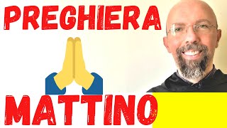 PREGHIERA MATTINO ❤️ fra Stefano Preghiera della mattina in italiano, Testo in descrizione