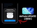 AirPods UPDATE (8B40) Released - Here’s Why!