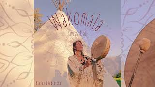 WAKOMAIA - Janice Diederichs (Yawanawa Chant)