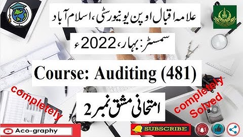 AIOU Code 481 Solved Assignment No.2 Spring 2022|| Subject: Auditing || Level:B.A/B.com