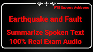 16. Earthquake and Fault || PTE || Summarise Spoken Text || 100% Real Exam Audio