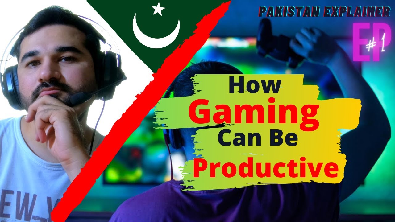 How to be productive while Gaming | Pakistan Explainer EP # 1 - YouTube