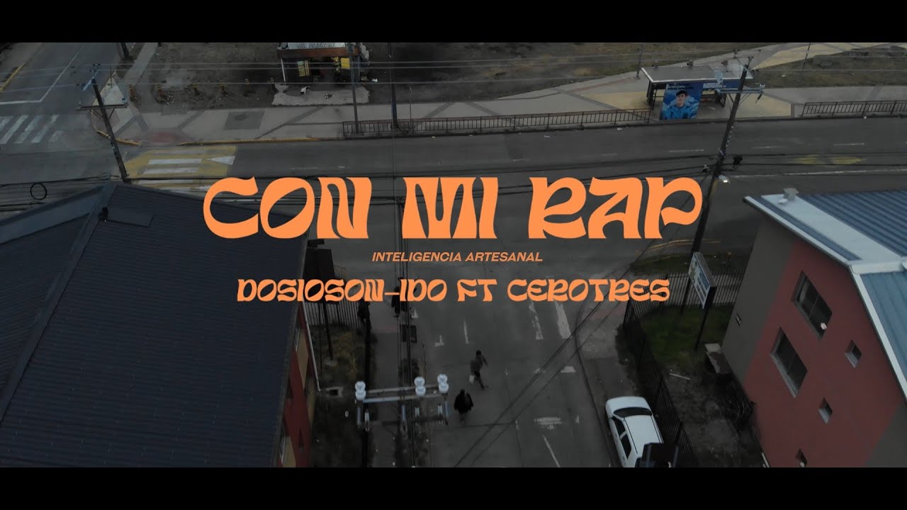 Con mi rap  Dosioson-ido  ft Cerotres (video clip)