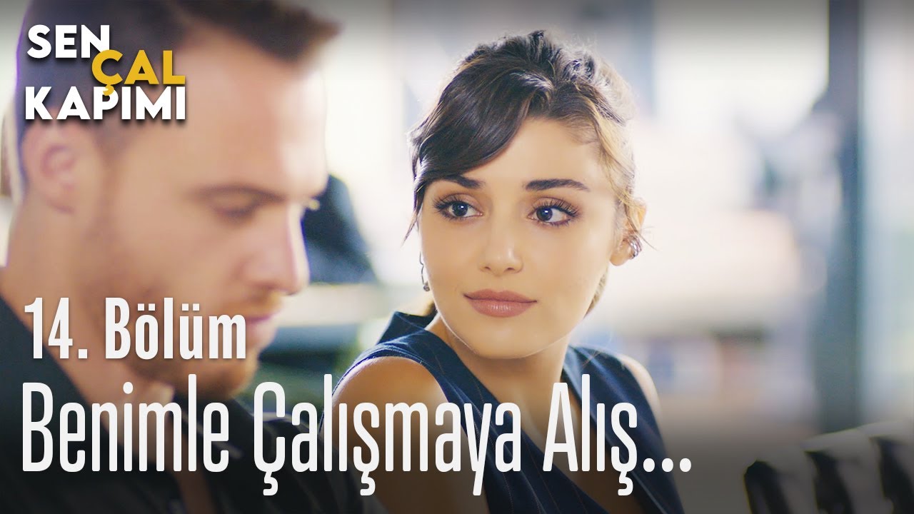 benimle calismaya alis sen cal kapimi 14 bolum youtube kaptan calisma youtube