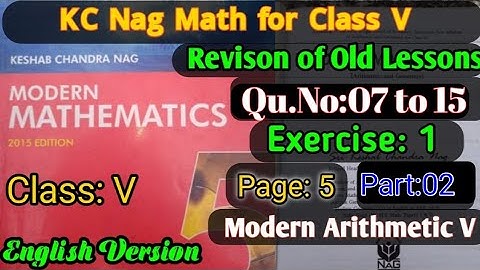KC Naag Math/Class-V/Exercise-1/Qu.No.7,8,9,10,11,12,13,14,15/Page:5/Revision of old Lesson/Part:02