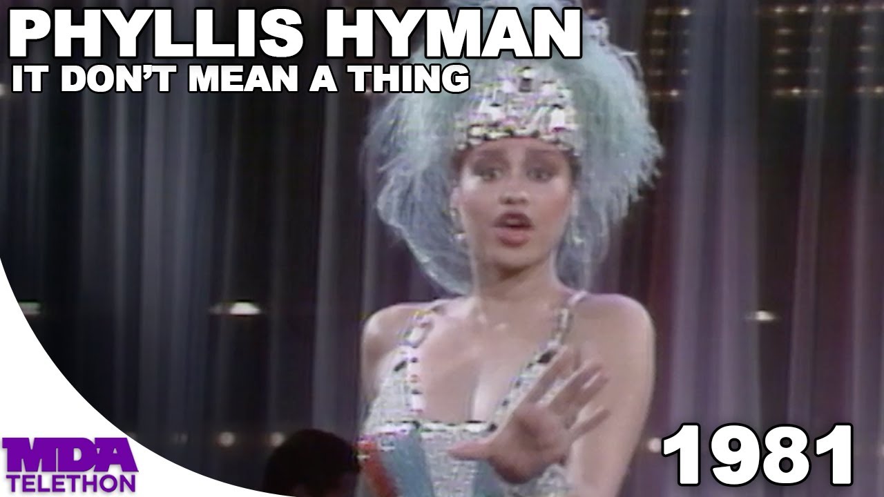 Phyllis Hyman (Sophisticated Ladies) - It Don't Mean A Thing
